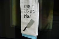 Chop It Like It's Hot Towel