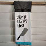 Chop It Like It's Hot Towel